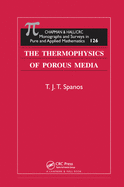 Cover of The Thermophysics of Porous Media