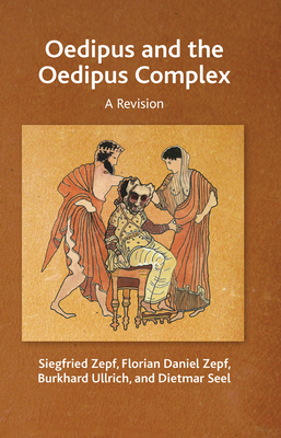 Cover of Oedipus and the Oedipus Complex: A Revision