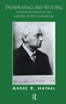 Cover of Disappearing and Reviving: Sandor Ferenczi in the History of Psychoanalysis