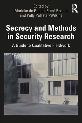Cover of Secrecy and Methods in Security Research: A Guide to Qualitative Fieldwork