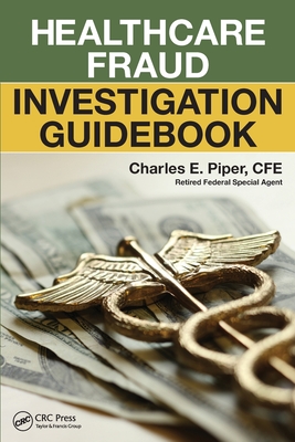 Cover of Healthcare Fraud Investigation Guidebook