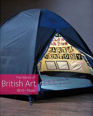 Cover of The History of British Art, Volume 3: 1870-Now