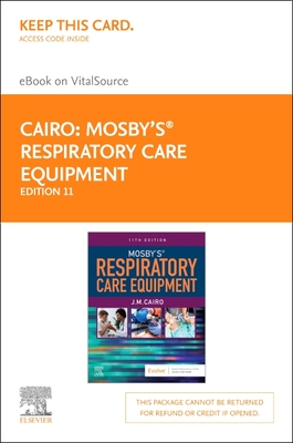 Cover of Mosby's Respiratory Care Equipment - Elsevier eBook on Vitalsource (Retail Access Card)