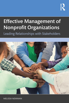 Cover of Effective Management of Nonprofit Organizations: Leading Relationships with Stakeholders