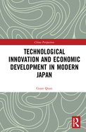Cover of Technological Innovation and Economic Development in Modern Japan