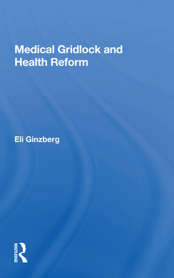 Cover of Medical Gridlock and Health Reform