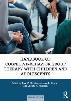 Cover of Handbook of Cognitive-Behavior Group Therapy with Children and Adolescents: Specific Settings and Presenting Problems