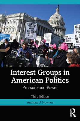 Cover of Interest Groups in American Politics: Pressure and Power