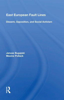 Cover of East European Fault Lines: Dissent, Opposition, and Social Activism