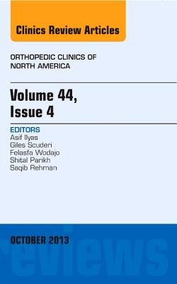 Cover of Volume 44, Issue 4, an Issue of Orthopedic Clinics: Volume 44-4