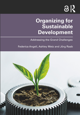 Cover of Organizing for Sustainable Development: Addressing the Grand Challenges