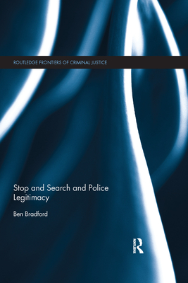 Cover of Stop and Search and Police Legitimacy