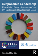 Cover of Responsible Leadership: Essential to the Achievement of the UN Sustainable Development Goals