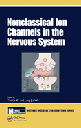 Cover of Nonclassical Ion Channels in the Nervous System