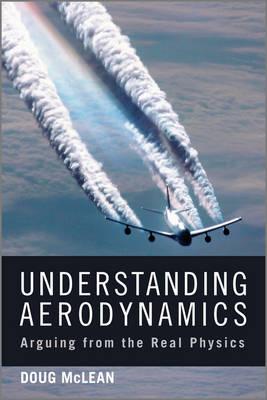 Cover of Understanding Aerodynamics: Arguing from the Real Physics