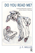 Cover of Do You Read Me?: Learning Difficulties, Dyslexia and the Denial of Meaning