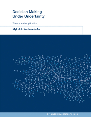 Cover of Decision Making Under Uncertainty: Theory and Application
