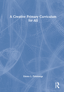 Cover of A Creative Primary Curriculum for All
