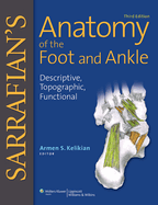 Cover of Sarrafian's Anatomy of the Foot and Ankle: Descriptive, Topographic, Functional