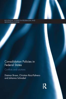 Cover of Consolidation Policies in Federal States: Conflicts and Solutions