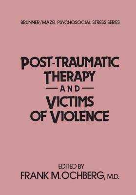 Cover of Post-Traumatic Therapy and Victims of Violence