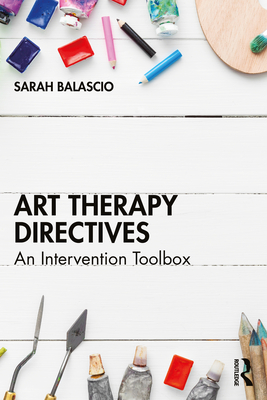 Cover of Art Therapy Directives: An Intervention Toolbox