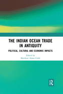Cover of The Indian Ocean Trade in Antiquity: Political, Cultural and Economic Impacts
