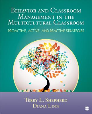 Cover of Behavior and Classroom Management in the Multicultural Classroom: Proactive, Active, and Reactive Strategies