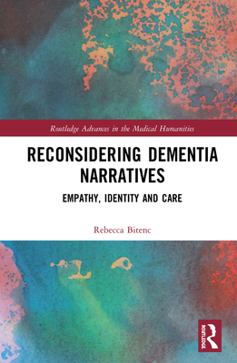 Cover of Reconsidering Dementia Narratives: Empathy, Identity and Care