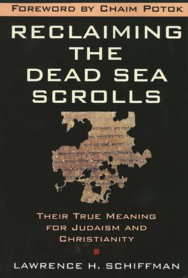 Cover of Reclaiming the Dead Sea Scrolls: The History of Judaism, the Background of Christianity, the Lost Library of Qumran