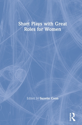 Cover of Short Plays with Great Roles for Women