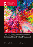 Cover of The Routledge Handbook of the Politics of the #Metoo Movement