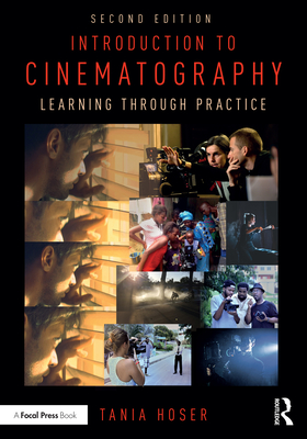 Cover of Introduction to Cinematography: Learning Through Practice