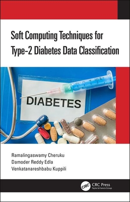 Cover of Soft Computing Techniques for Type-2 Diabetes Data Classification