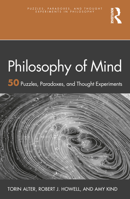 Cover of Philosophy of Mind: 50 Puzzles, Paradoxes, and Thought Experiments