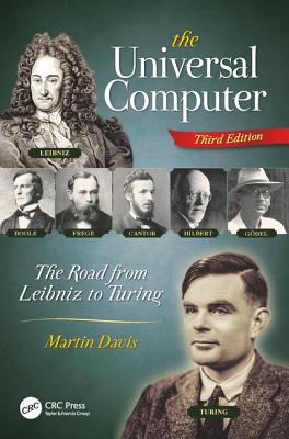 Cover of The Universal Computer: The Road from Leibniz to Turing, Third Edition