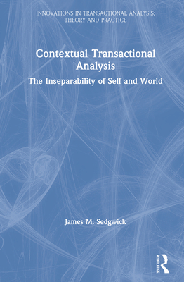 Cover of Contextual Transactional Analysis: The Inseparability of Self and World