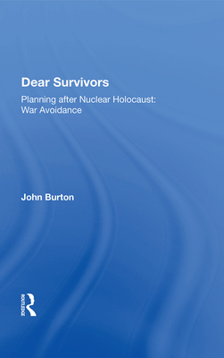 Cover of Dear Survivors: Planning After Nuclear Holocaust: War Avoidance