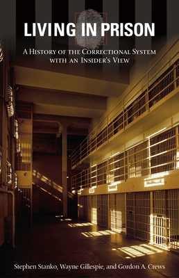 Cover of Living in Prison: A History of the Correctional System with an Insider's View