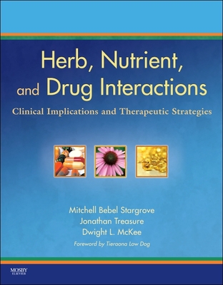 Cover of Herb, Nutrient, and Drug Interactions: Clinical Implications and Therapeutic Strategies (Revised)