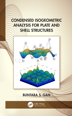 Cover of Condensed Isogeometric Analysis for Plate and Shell Structures