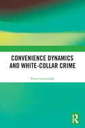 Cover of Convenience Dynamics and White-Collar Crime