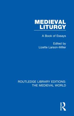 Cover of Medieval Liturgy: A Book of Essays