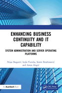 Cover of Enhancing Business Continuity and It Capability: System Administration and Server Operating Platforms
