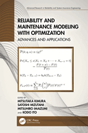 Cover of Reliability and Maintenance Modeling with Optimization: Advances and Applications