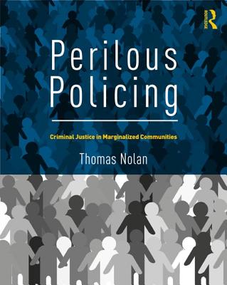 Cover of Perilous Policing: Criminal Justice in Marginalized Communities