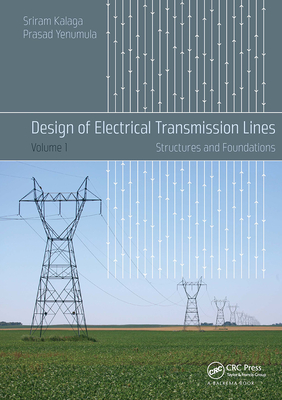 Cover of Design of Electrical Transmission Lines: Structures and Foundations