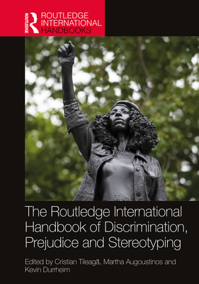 Cover of The Routledge International Handbook of Discrimination, Prejudice and Stereotyping