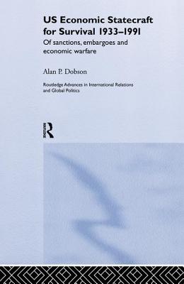 Cover of Us Economic Statecraft for Survival, 1933-1991: Of Sanctions, Embargoes and Economic Warfare