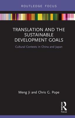 Cover of Translation and the Sustainable Development Goals: Cultural Contexts in China and Japan